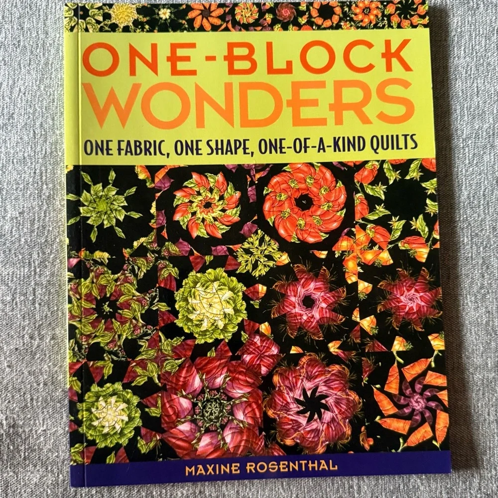 One Block Wonders: One Fabric, One Shape, One-of-a-Kind Quilts -Maxine Rosenthal - Picture 1 of 13